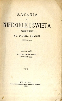 Kazania na niedziele i święta całego roku. Cz. 3, Kazania odświętne przez cały rok