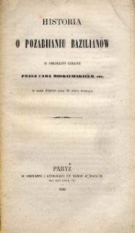 Historia o pozabiianiu bazilianów w połockiey cerkwi przez cara moskiewskiego etc. w roku 1705tym, dnia 30 Junia starego