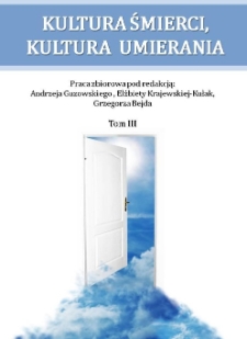 Kultura śmierci, kultura umierania : praca zbiorowa. T. 3