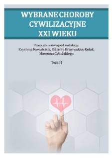 Wybrane choroby cywilizacyjne XXI wieku : praca zbiorowa. T. 2