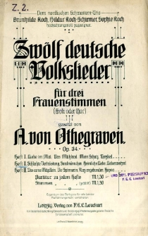 Zwölf deutsche Volkslieder : für drei Frauenstimmen (Soli oder Chor) : Op. 34. Heft II.