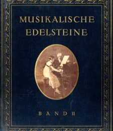 Musikalische Edelsteine. Band 11, 45 moderne und beliebte Werke aus Opern, Operetten, Possen etc. Salon-Stücke, Tänze und Märsche, ernste und heitere Lieder