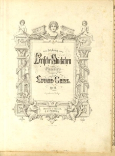 Lyrische Stücke : für Pianoforte : Op. 12.