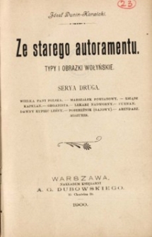 Ze starego autoramentu : typy i obrazki wołyńskie : Seria druga