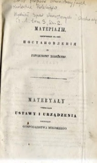 Zbiór przepisów administracyjnych Królestwa Polskiego : Wydział Spraw Wewnętrznych i Duchowych. Cz. 1, Gospodarstwo miejskie. T. 3, Przepisy o źródłach dochodów miejskich, o przedmiotach wydatków [.], Ks. 2.