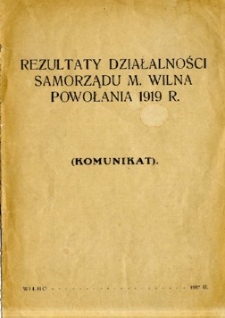 Rezultaty działalności Samorządu m. Wilna powołania 1919 r. : (Komunikat)