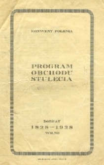 Program Obchodu Stulecia Dorpat - Wilno 1828-1928 : 12-14 października 1928 r.