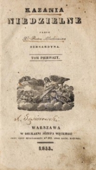 Kazania niedzielne przez X. Piotra Błachowicza. T. 1