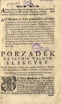 Porządek Na Seymie Walnym Elekcyey Między Warszawą a Wolą, przez opisane Artykuły do samego tylko Aktu Elekcyey należące, uchwalony y postanowiony, Roku Pańskiego Tysiąc Szesc Set Siedmdziesiat Czwartego, dnia Dwudziestego Miesiaca Kwietnia.