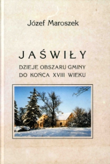 Jaświły : dzieje obszaru gminy do końca XVIII wieku