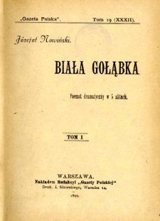 Biała gołąbka poemat dramatyczny w 5 aktach. T. 1