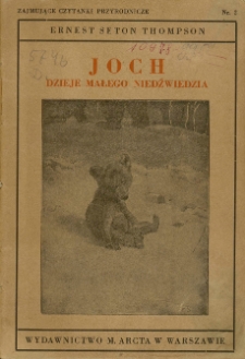 Joch : dzieje małego niedźwiedzia w Parku Yellowstone