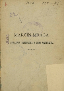 Marcin Mrąga : powiastka historyczna z ziemi kaszubskiej
