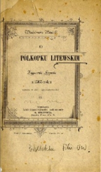 O półkopku litewskim Zygmunta Augusta z 1565 roku