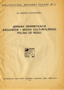Sprawa rewindykacji archiwów i mienia kulturalnego Polski od Rosji