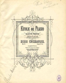 Ecole de piano : á quatre mains : collection de morceux mélodiques et progressifs : Op. 84.Cahier 1