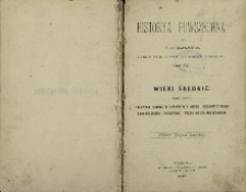 Historya powszechna. T. 4, Wieki średnie. Cz. 2, Przewaga Niemiec w Europie w X wieku. Cesarze z domu Frankońskiego i Papiestwo. Czasy Wojen Krzyżowych