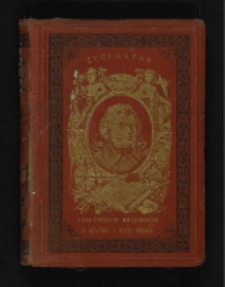 Z rodzinnej zagrody. T. 2, Życiorysy z XVIII i XIX wieku