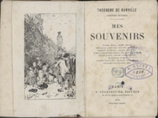 Mes souvenirs : Victor Hugo, Henri Heine, Théophile Gautier, Honoré Balzac, Honoré Daumier, Alfred de Vigny, Méry, Alexandre Dumas, Nestor Roqueplan, Jules Janin, Privat D'Anglemont, Philoxène Boyer, Albert Glatigny, Charles Asselineau, Charles Baudelaire, etc.