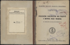Poch&oacute;d Niemc&oacute;w na Paryż i bitwa nad Marną : na podstawie materjał&oacute;w niemieckich