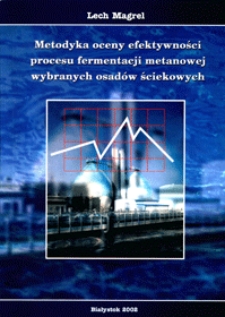 Metodyka oceny efektywności procesu fermentacji metanowej wybranych osadów ściekowych