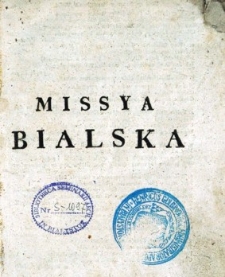 Missya bialska. Prawo kanoniczne o wszystkich ustawach i dekretach synodalnych we wszelkich materiach i wydarzeniach [...] na rozmowy w jedenastu xięgach podzielone [...]