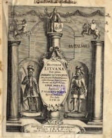 Historiae Lituanae pars [...]. Auctore P. Alberto Wiiuk Koialowicz [...]