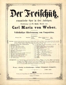 Freischütz : romantische Oper in drei Aufzügen / Carl Maria Weber ; Dichtung von Friedrich Kind