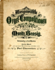 Ausgewählte Orgel-Compositionen : in drei Banden. Bd. 2
