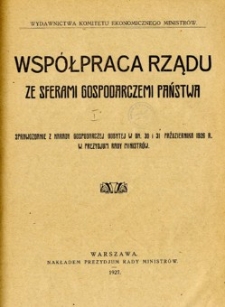 Współpraca Rządu ze sferami gospodarczemi państwa. [1], Sprawozdanie z narady gospodarczej odbytej w dn. 30 i 31 października 1926 r. w Prezydjum Rady Ministrów