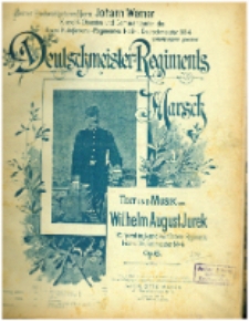 Deutschmeister Regiments Marsch : Op. 6