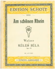 Am schönen Rhein : Walzer : Opus 83