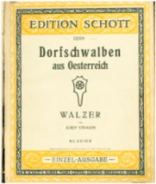 Dorfschwalben aus Öesterreich : Walzer : Op. 164 /