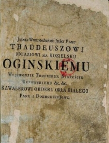 Plac polityki abo szkoła obyczaynosci [...] wprz&oacute;d w języku łacinskim pracą [...] Ambrozego Marliani [...] teraz [...] z woli i rozkazu [...] Thaddeusza [...] Oginskiego [...] na polskie przekładaniem [...] Jerzego [...] Zubowskiego [...] swiatu otworzona.