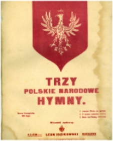 Trzy polskie narodowe hymny.