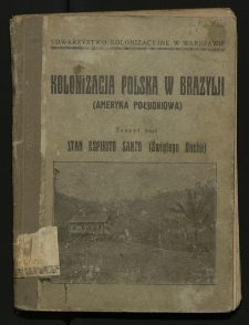 Kolonizacja polska w Brazylii (Ameryka Południowa). z. 1, Stan Espirito Santo (Świętego Ducha)