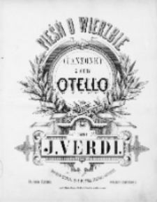 Pieśń o wierzbie = (Canzone) : z opery Otello