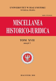 Miscellanea Historico-Iuridica Bialostocensia. T. 17 z.1