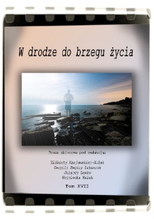W drodze do brzegu życia : praca zbiorowa. T. 17