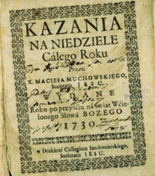 Kazania na niedziele całego roku przez [...] wydane [...]
