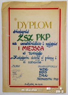 Dyplom Drużynie ZSZ PKP za uczestnictwo i zajęcie I miejsca w turnieju "Kolejarz dobry w pracy i w zabawie"