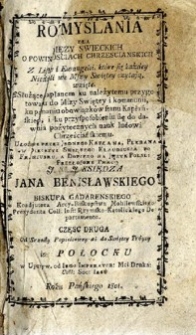 Rozmyślania dla księży świeckich o powinnościach chrześcijańskich. Z list&oacute;w i ewangelii, kt&oacute;re się każdej niedzieli na Mszy Świętej czytają, wzięte. [...]. T. 2