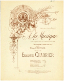 Á la musique : Chœur pour voix de femmes avec solo (pour inaugurer la maison d'un ami)