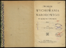 Problem wychowania narodowego w dzielnicy pruskiej : szkic