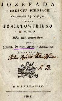 Jozefada, w pięciu pieniach nad zgonem ś. p. Xiążęcia Jozefa Poniatowskiego N. W. W. P. Roku 1813 przypadłym