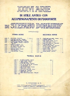 XXXVI Arie di stile antico con accompagnamento di pianoforte : Categoria C. Secondo Serie, O del mio amato ben... Aria