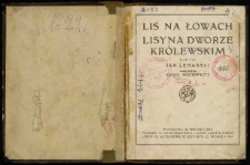 Lis na łowach : Lisy na dworze królewskim