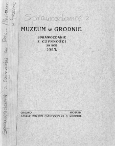 Muzeum w Grodnie : sprawozdanie z czynności za rok 1923