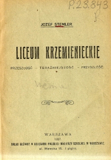 Liceum krzemienieckie : przeszłość - teraźniejszość - przyszłość