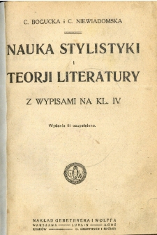 Nauka stylistyki i teorji literatury z wypisami na kl. IV
